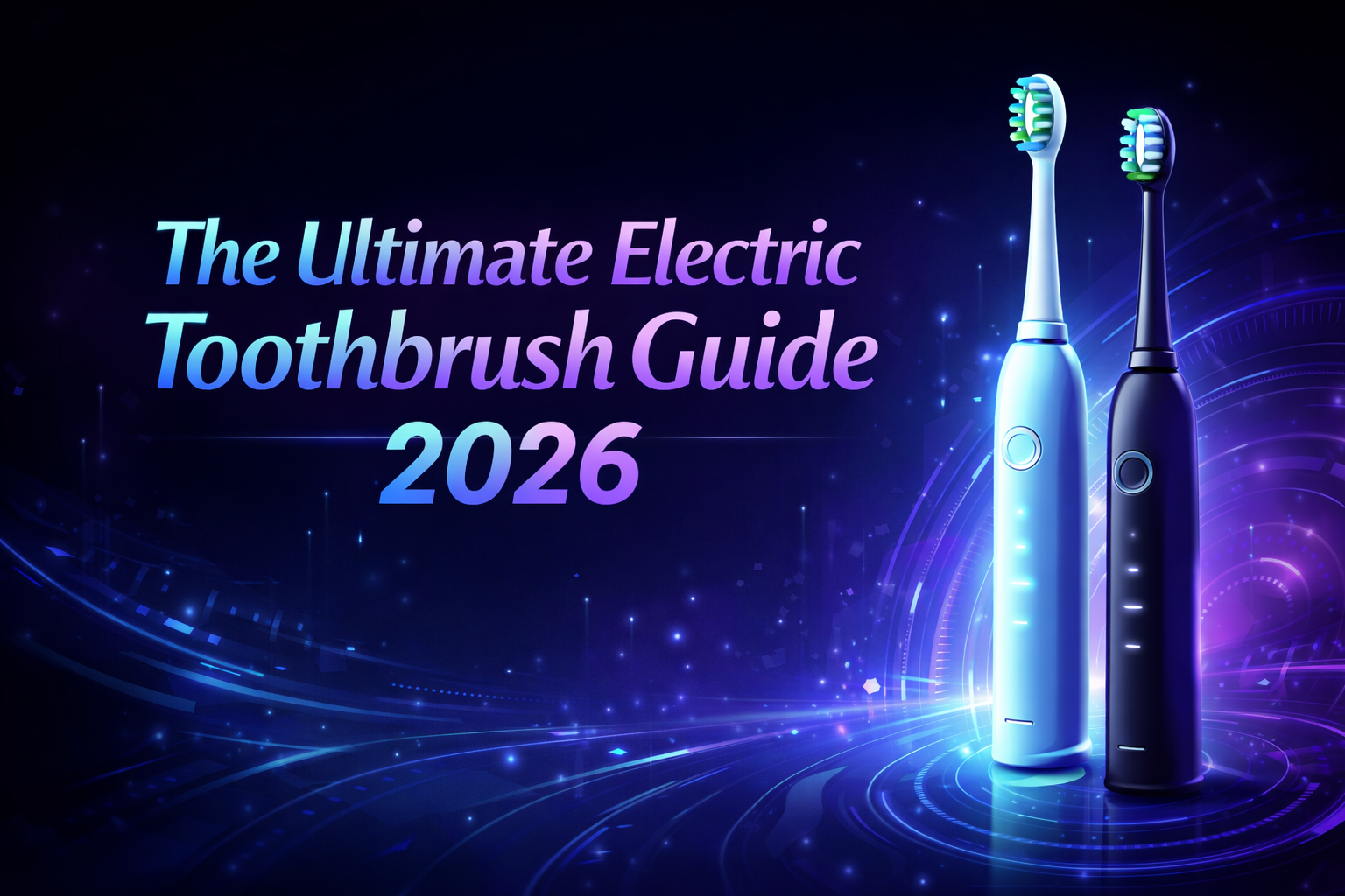 Read more about the article The Ultimate Electric Toothbrush Guide 2026: Transform Your Smile with These Secret Dental Hacks